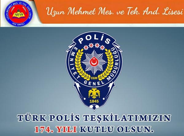TÜRK POLİS TEŞKİLATI 174 YAŞINDA.