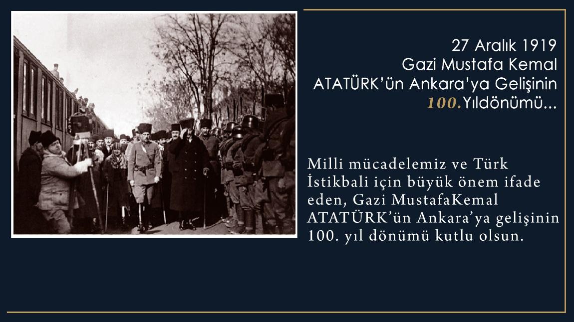 ATATÜRK'ÜN ANKARA'YA GELİŞİNİN 100.YILI (27 ARALIK 1919)