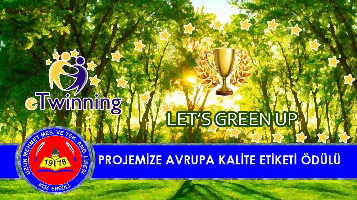 'LET'S GREEN UP' PROJEMİZE AVRUPA KALİTE ETİKETİ ÖDÜLÜ